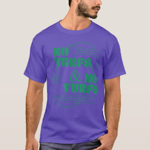 No Terfs And No Turfs Trans Rights Lgbtq Human Equ T-Shirt