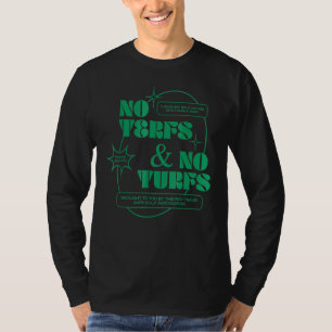 No Terfs And No Turfs Trans Rights Lgbtq Human Equ T-Shirt