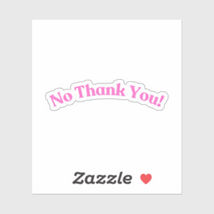 No Thank You   Funny Pink