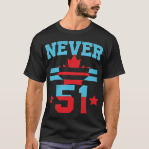 No Thanks, Eh! – Never 51-canada T-Shirt