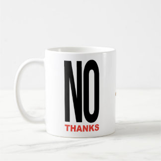 No thanks white coffee mug