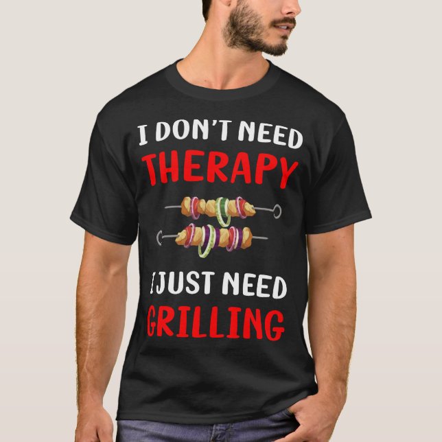 No Therapy Grilling T-Shirt (Front)