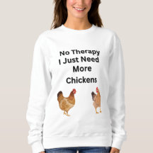 No Therapy. I Just Need More Chickens. funny,