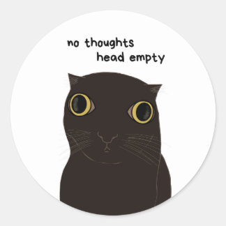 No Thoughts - Funny Black Cat Meme Sticker