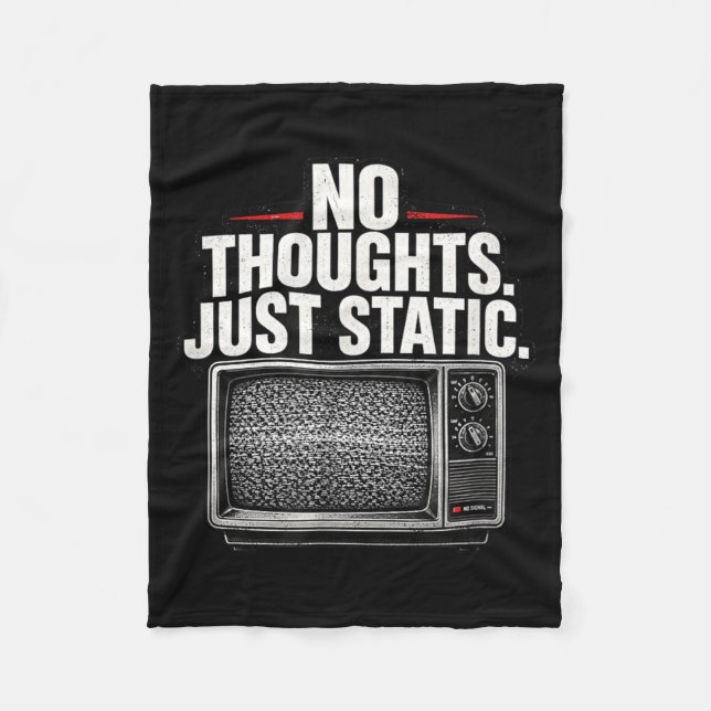 No Thoughts Just Static Retro Tech Humour Fleece Blanket (Front)
