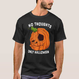 No Thoughts Only Halloween Creepy Pumpkin Hallowee T-Shirt