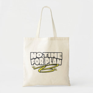 No Time for Plan B Inspirational Tote Bag