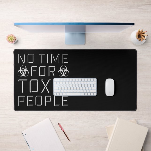 No Time Toxic People Boundaries Self Care Quote Desk Mat (Office 1)