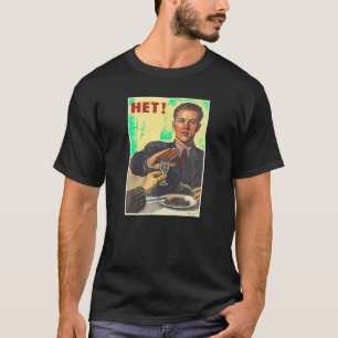 No to Alcohol Soviet Union USSR Russian Retro Vint T-Shirt