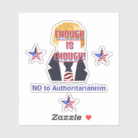 No To Authoritarianism Custom-Cut Vinyl Sticker