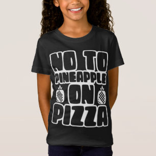No To Pineapple On Pizza Hawaii Sayings Hawaiian T-Shirt