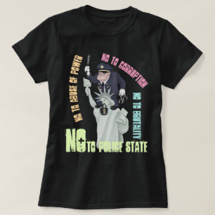 No to police state T-Shirt