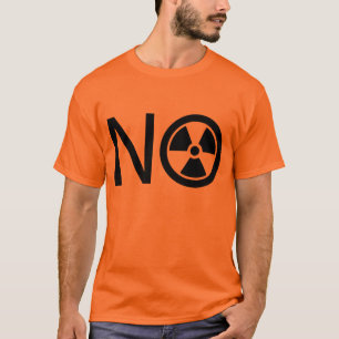 No to Radiation and Nuclear Power T-Shirt