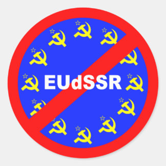 No to the EUdSSR Classic Round Sticker