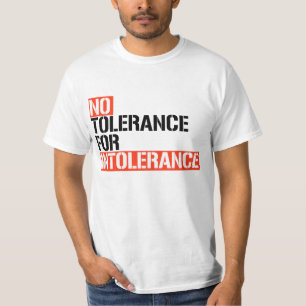 No Tolerance for Intolerance T-Shirt