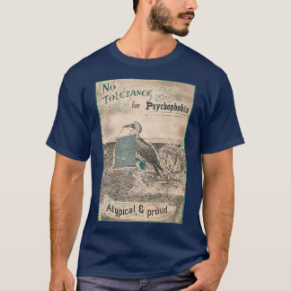 No tolerance for psychophobia Neurodiversity T-Shirt