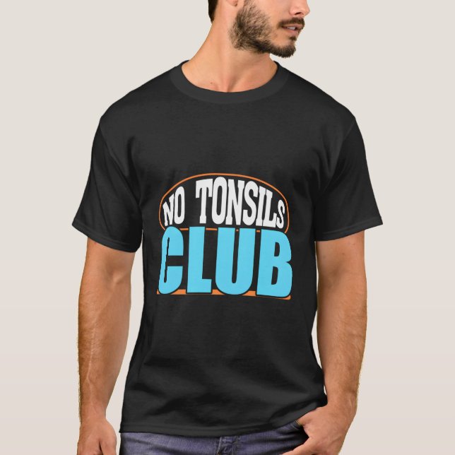 No Tonsils Club Funny Boys Girls Recover After Gag T-Shirt (Front)