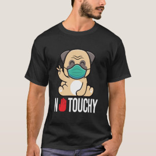 No Touchy Mops Mops Baby Mops Artikel Mops Hund T-Shirt