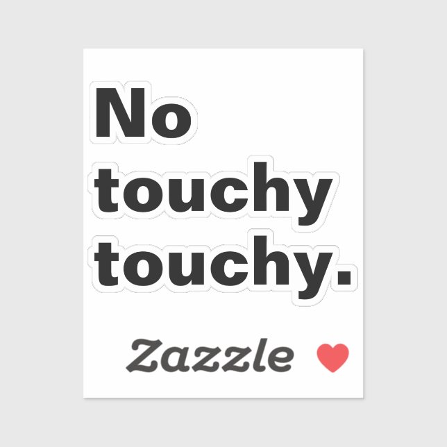 No touchy touchy funny introverted design  (Sheet)