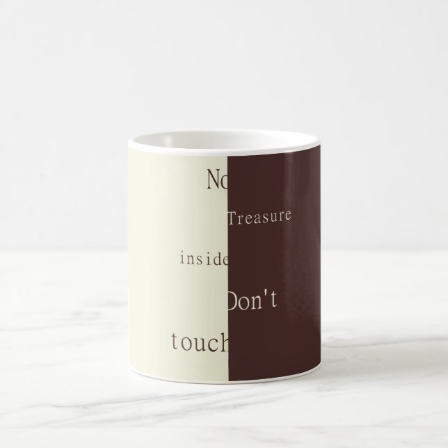 No Treasure Inside – Don't Touch Coffee Mug (Center)