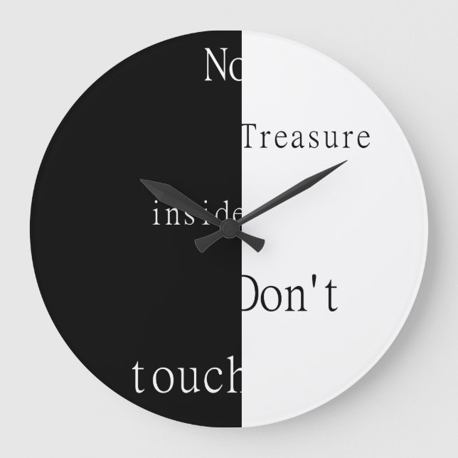 No Treasure Inside – Don't Touch  Large Clock (Front)