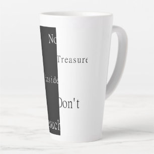 No Treasure Inside – Don't Touch Latte Mug