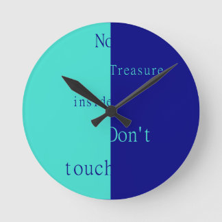 No Treasure Inside – Don't Touch Round Clock