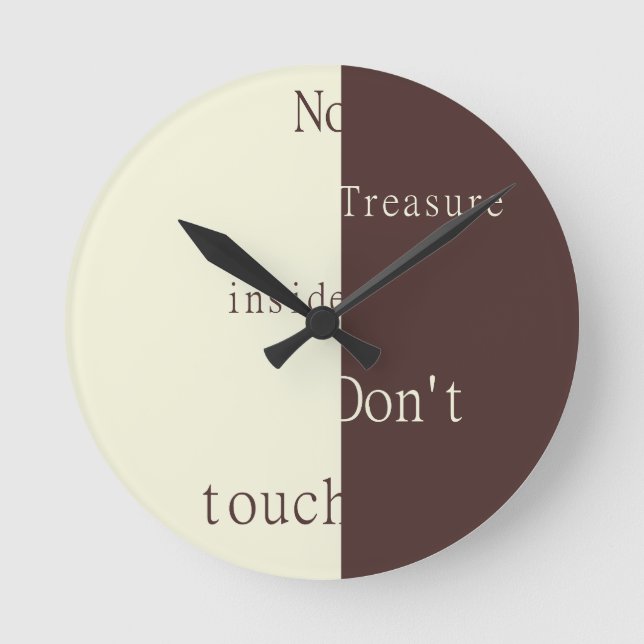 No Treasure Inside – Don't Touch Round Clock (Front)