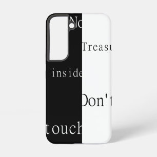 No Treasure Inside – Don't Touch  Samsung Galaxy Case