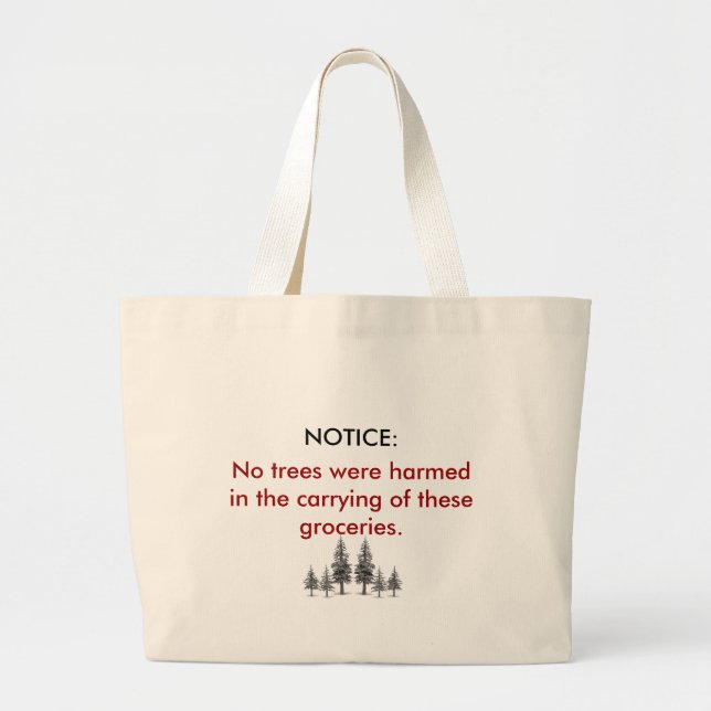 No Trees Were Harmed - Grocery Bag (Front)