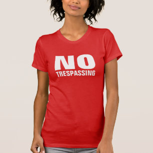 NO TRESPASSING shirts & jackets