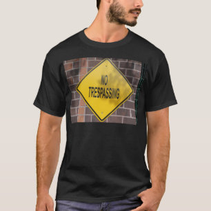 No Trespassing T-Shirt