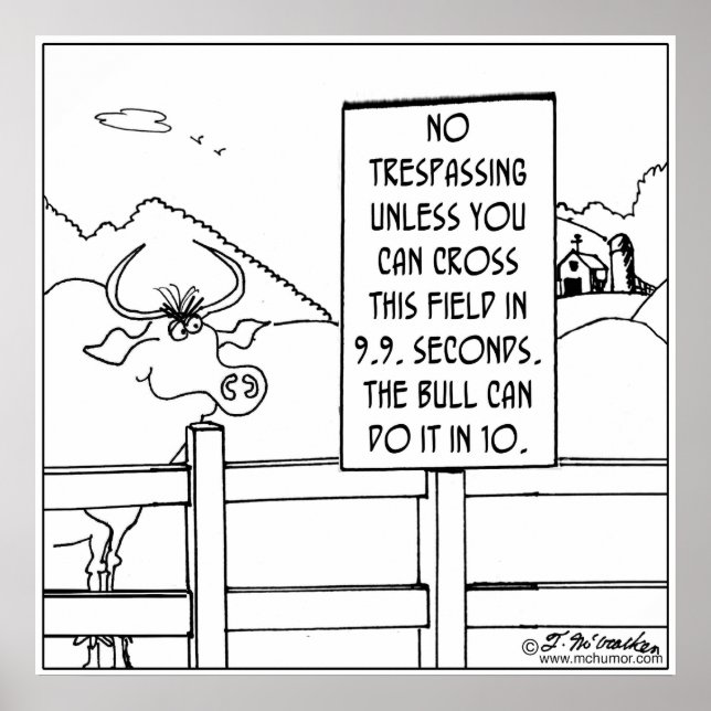 No Trespassing Unless You're Faster Than a Bull Poster (Front)