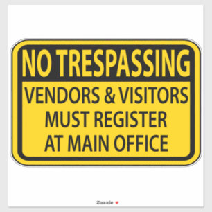 No Trespassing You Must Sign In At the Main Office