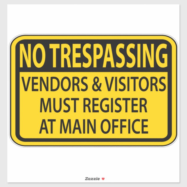 No Trespassing You Must Sign In At the Main Office (Sheet)