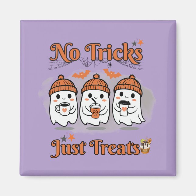 No Tricks Just Treats  Halloween  Magnet (Front)