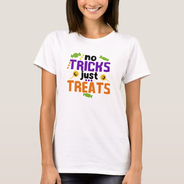 No Tricks Just Treats  T-Shirt (Front)