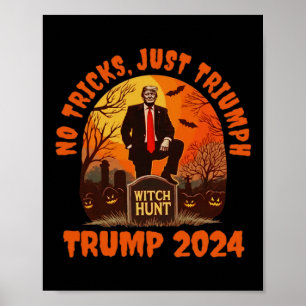 No Tricks Just Trumph Trick Or Trump Funny Trum  Poster