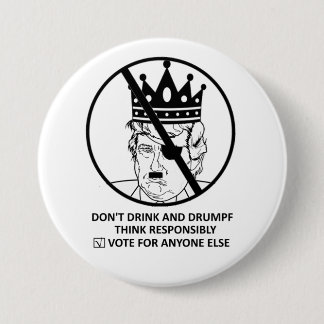 No Trump Button: Don't Drink and Drumpf 7.5 Cm Round Badge