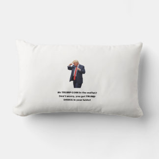 No TRUMP COIN in his wallet? Donâ€™t worry, you go Lumbar Cushion