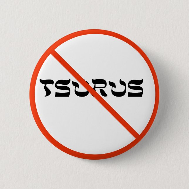 No Tsurus 6 Cm Round Badge (Front)
