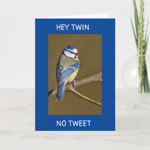 NO TWEET FOR YOU-A REAL CARD WILL DO