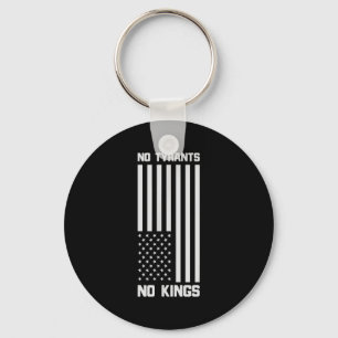 No Tyrants No Kings Funny Litical  Key Ring