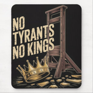 No Tyrants No Kings Mouse Pad