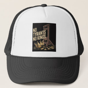 No Tyrants No Kings Trucker Hat