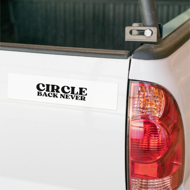 No U-Turn | Circle Back Never Bumper Sticker (On Truck)
