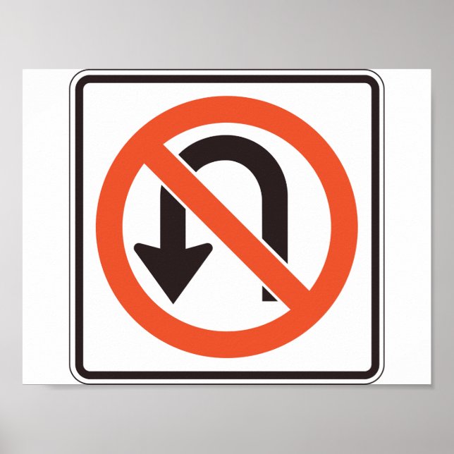 No U Turn Sign Poster (Front)