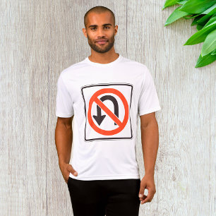 No U-Turn Sign Traffic Safety Road Symbol T-Shirt