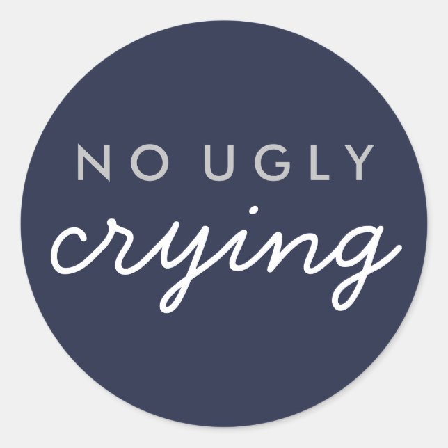 No Ugly Crying Wedding Favour Sticker Navy Silver (Front)
