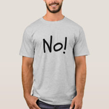 No! Unisex Humour Tee